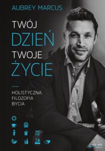 Tytuł: Twój dzień, Twoje życie. Holistyczna filozofia bycia
Autor: Aubrey Marcus
Wydawnictwo: Septem
Formaty: EPUB, PDF, MOBI