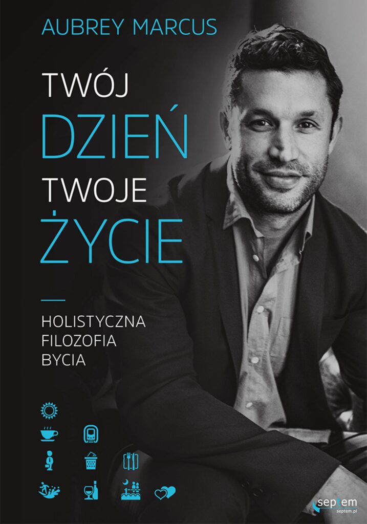Twój dzień, Twoje życie. Holistyczna filozofia bycia — okładka