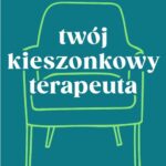 Twój kieszonkowy terapeuta. Uwolnij się od starych wzorców i zmień swoje życie — okładka audiobooka