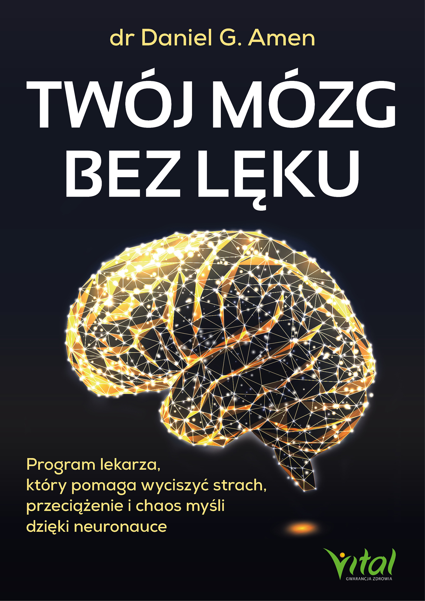 Tytuł: Twój mózg bez lęku. Program lekarza, który pomaga wyciszyć strach, przeciążenie i chaos myśli dzięki neuronauce
Autor: dr Daniel Amen
Wydawnictwo: Studio Astropsychologii
Formaty: EPUB, PDF, MOBI