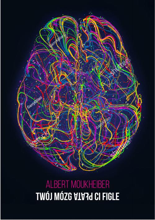 Tytuł: Twój mózg płata Ci figle
Autor: Moukheiber Albert
Wydawnictwo: Vis-a-vis Etiuda
Formaty: EPUB, PDF, MOBI