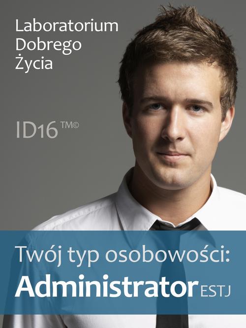 Tytuł: Twój typ osobowości: Administrator (ESTJ)
Autor: Praca zbiorowa
Wydawnictwo: Logos Media
Formaty: PDF, EPUB, MOBI