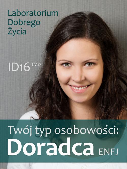 Tytuł: Twój typ osobowości: Doradca (ENFJ)
Autor: Praca zbiorowa
Wydawnictwo: Logos Media
Formaty: PDF, MOBI, EPUB