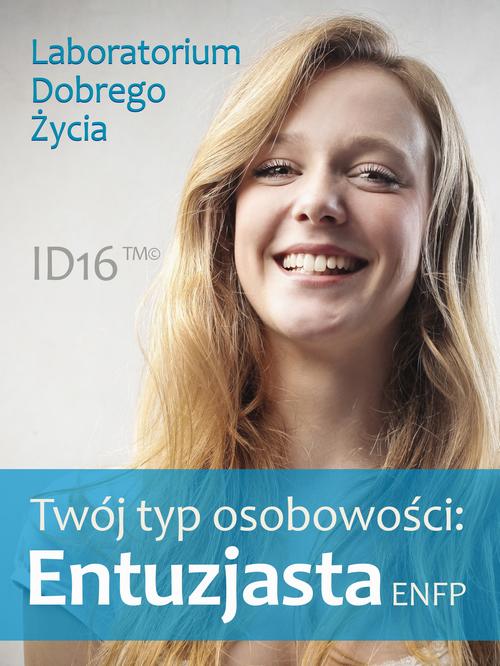Tytuł: Twój typ osobowości: Entuzjasta (ENFP)
Autor: Praca zbiorowa
Wydawnictwo: Logos Media
Formaty: EPUB, PDF, MOBI