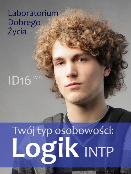 Tytuł: Twój typ osobowości: Logik (INTP)
Autor: Praca zbiorowa
Wydawnictwo: Logos Media
Formaty: PDF, EPUB, MOBI