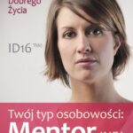 Tytuł: Twój typ osobowości: Mentor (INFJ)
Autor: Praca zbiorowa
Wydawnictwo: Logos Media
Formaty: EPUB, PDF, MOBI