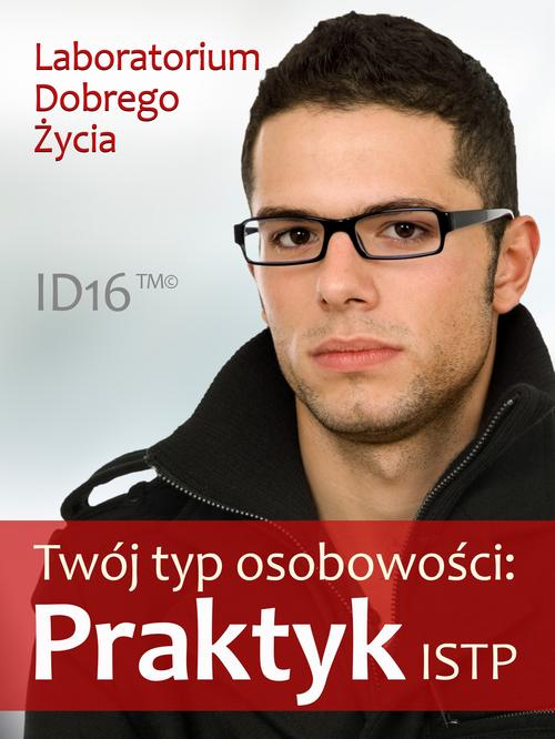 Tytuł: Twój typ osobowości: Praktyk (ISTP)
Autor: Praca zbiorowa
Wydawnictwo: Logos Media
Formaty: MOBI, PDF, EPUB