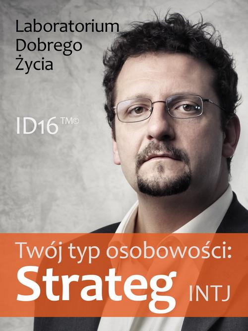 Tytuł: Twój typ osobowości: Strateg (INTJ)
Autor: Praca zbiorowa
Wydawnictwo: Logos Media
Formaty: EPUB, PDF, MOBI