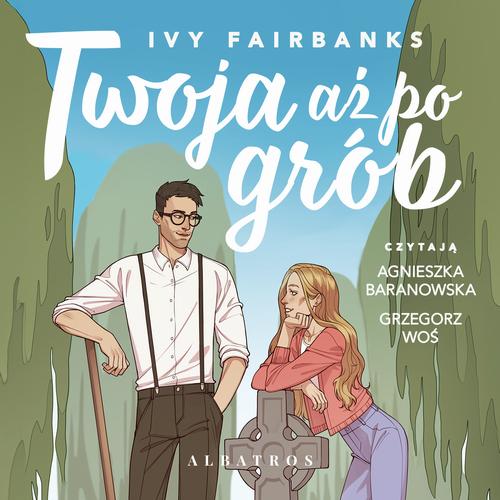 Tytuł: Twoja aż po grób
Autor: Ivy Fairbanks
Wydawnictwo: Albatros
Formaty: MP3
