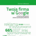 Twoja firma w Google, czyli jak przeprowadzić skuteczną kampanię AdWords — okładka e-booka