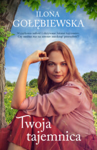 Tytuł: Twoja tajemnica
Autor: Ilona Gołębiewska
Wydawnictwo: Muza
Formaty: EPUB, MOBI