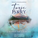 Tytuł: Twoje iskry
Autor: Catherine Cowles
Wydawnictwo: NieZwykłe Zagraniczne
Formaty: MP3