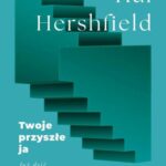 Tytuł: Twoje przyszłe ja. Już dziś uczyń swoją przyszłość lepszą
Autor: Hal Hershfield
Wydawnictwo: Wydawnictwo Naukowe PWN
Formaty: EPUB, MOBI