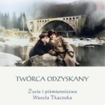 Twórca odzyskany. Życie i piśmiennictwo Wasyla Tkaczuka — okładka e-booka
