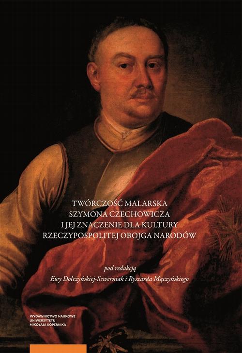 Tytuł: Twórczość malarska Szymona Czechowicza i jej znaczenie dla kultury Rzeczypospolitej Obojga Narodów
Autor: 
Wydawnictwo: Wydawnictwo Naukowe UMK
Formaty: PDF