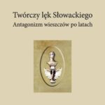 Tytuł: Twórczy lęk Słowackiego
Autor: Magdalena Bąk
Wydawnictwo: Wydawnictwo Uniwersytetu Śląskiego
Formaty: PDF