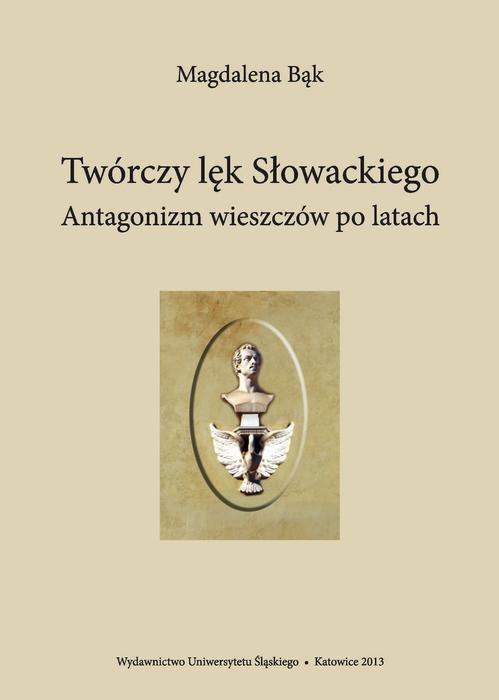 Tytuł: Twórczy lęk Słowackiego
Autor: Magdalena Bąk
Wydawnictwo: Wydawnictwo Uniwersytetu Śląskiego
Formaty: PDF