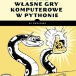 Twórz własne gry komputerowe w Pythonie — okładka e-booka