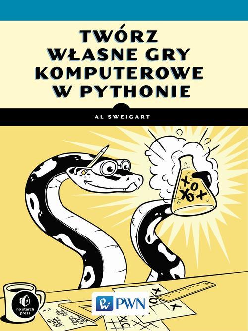 Tytuł: Twórz własne gry komputerowe w Pythonie
Autor: Al Sweigart
Wydawnictwo: Wydawnictwo Naukowe PWN
Formaty: MOBI, EPUB