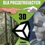 Tytuł: Tworzenie gier dla początkujących
Autor: Tomasz Błaszczyk
Wydawnictwo: ITStart
Formaty: PDF