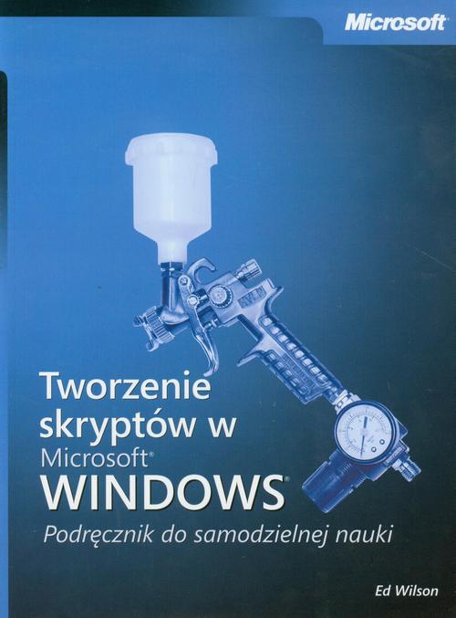 Tytuł: Tworzenie skryptów w Microsoft Windows Podręcznik do samodzielnej nauki
Autor: Ed Wilson
Wydawnictwo: Promise
Formaty: PDF