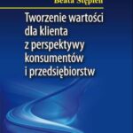 Tworzenie wartości dla klienta z perspektywy konsumentów i przedsiębiorstw — okładka e-booka