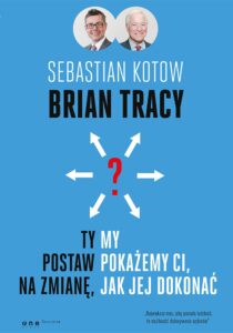 Ty postaw na zmianę, my pokażemy Ci, jak jej dokonać — okładka e-booka