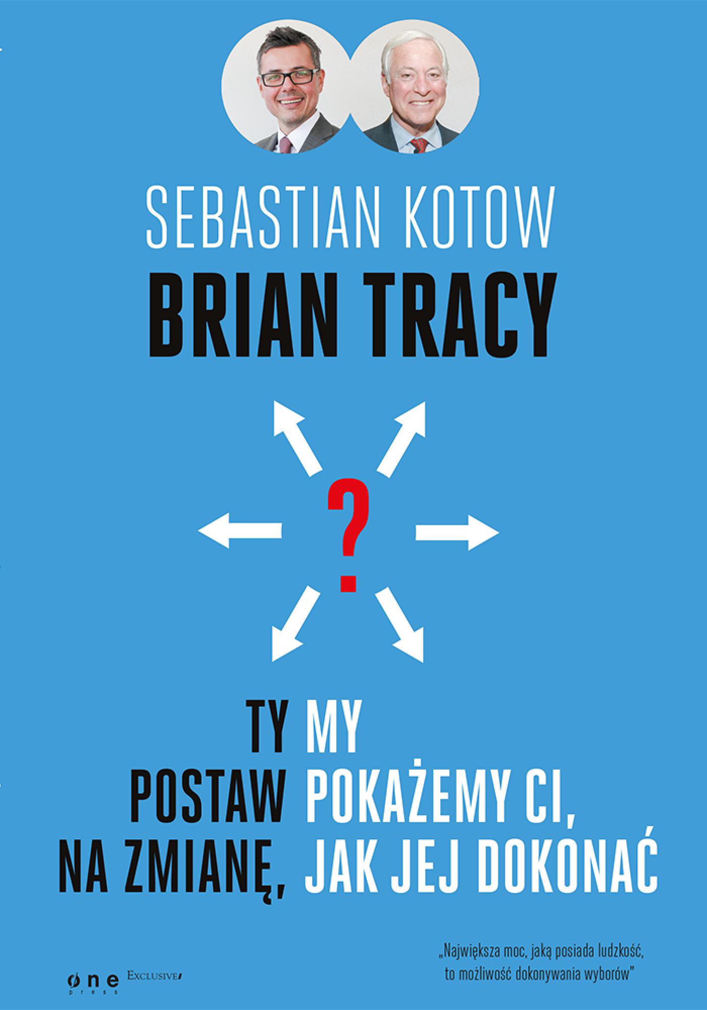 Ty postaw na zmianę, my pokażemy Ci, jak jej dokonać — okładka e-booka