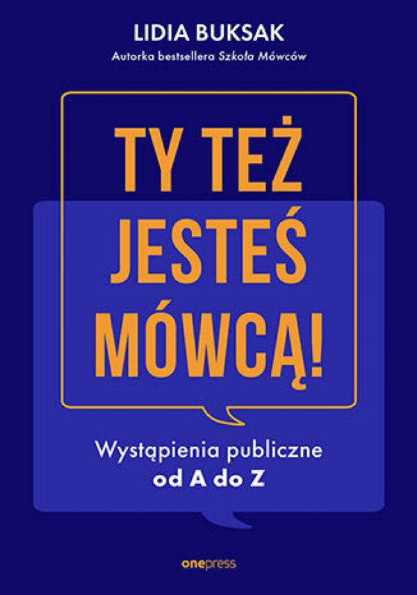 Ty też jesteś mówcą! Wystąpienia publiczne od A do Z — okładka e-booka