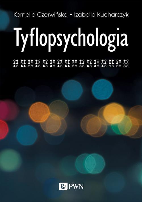 Tytuł: Tyflopsychologia
Autor: 
Wydawnictwo: Wydawnictwo Naukowe PWN
Formaty: EPUB, MOBI