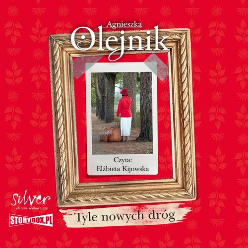 Tytuł: Tyle nowych dróg
Autor: Agnieszka Olejnik
Wydawnictwo: Storybox
Formaty: MP3