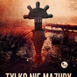 Tytuł: Tylko nie Mazury
Autor: Sylwia Skuza
Wydawnictwo: MG
Formaty: EPUB, MOBI