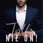Tytuł: Tylko nie on! Trzydziestoletnie singielki. Tom 1
Autor: Whitney G.
Wydawnictwo: Niegrzeczne książki
Formaty: MOBI, EPUB