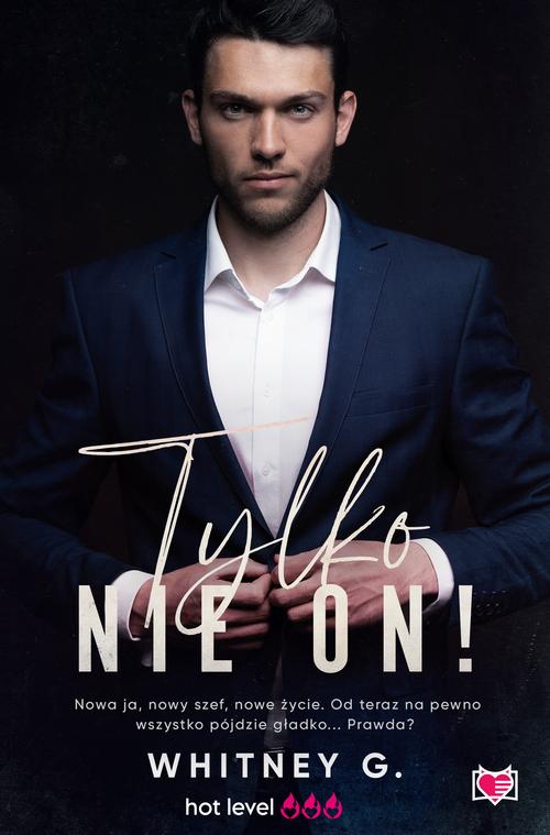 Tytuł: Tylko nie on! Trzydziestoletnie singielki. Tom 1
Autor: Whitney G.
Wydawnictwo: Niegrzeczne książki
Formaty: MOBI, EPUB