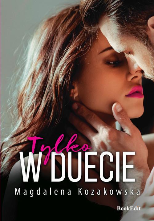 Tytuł: Tylko w duecie
Autor: Magdalena Kozakowska
Wydawnictwo: Magdalena Kozakowska
Formaty: MOBI, EPUB, PDF