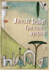 Tytuł: Tym razem wyraźnie
Autor: Janusz Szuber
Wydawnictwo: Wydawnictwo Literackie
Formaty: EPUB, MOBI