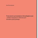 Tytuł: Tymczasowe przesunięcia chronologizacyjne
Autor: Jan Wawrzyńczyk
Wydawnictwo: BEL Studio
Formaty: PDF
