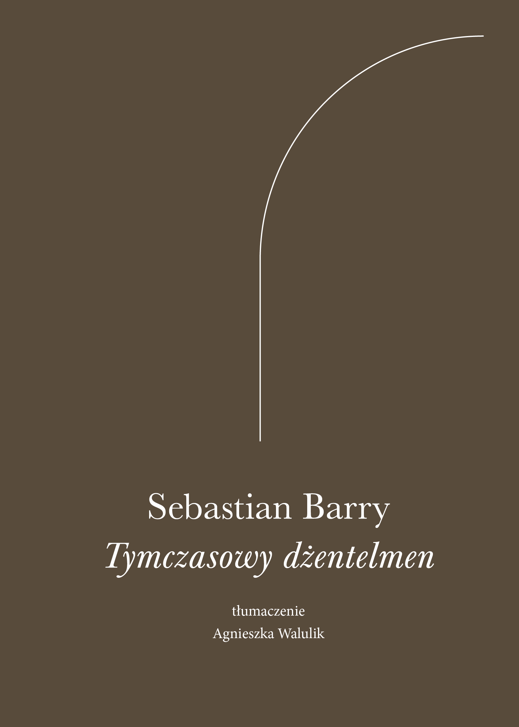 Tytuł: Tymczasowy dżentelmen
Autor: Sebastian Barry
Wydawnictwo: ArtRage
Formaty: EPUB, MOBI