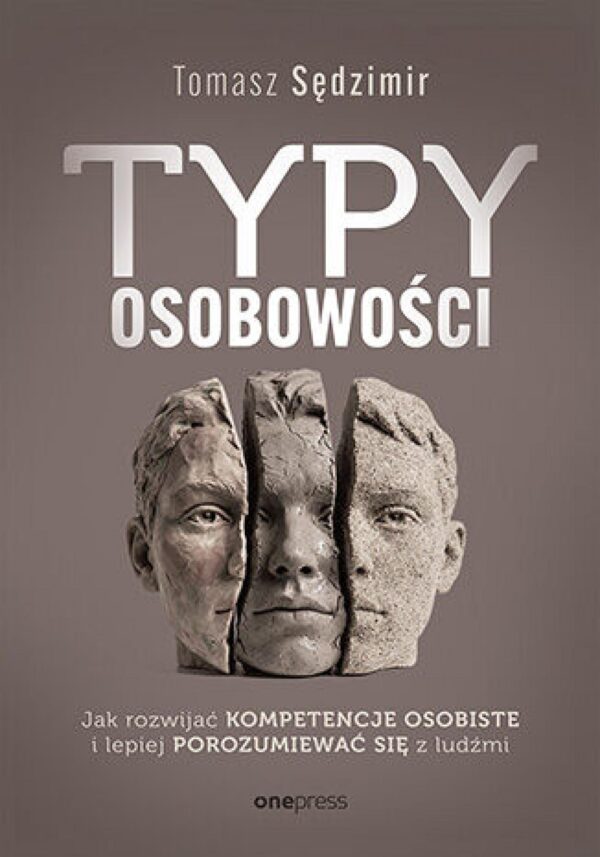 Typy osobowości. Jak rozwijać kompetencje osobiste i lepiej porozumiewać się z ludźmi — okładka e-booka
