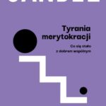 Tytuł: Tyrania merytokracji
Autor: Michael J. Sandel
Wydawnictwo: Wydawnictwo Naukowe PWN
Formaty: MOBI, EPUB