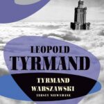 Tytuł: Tyrmand warszawski
Autor: Leopold Tyrmand
Wydawnictwo: MG
Formaty: MOBI, EPUB