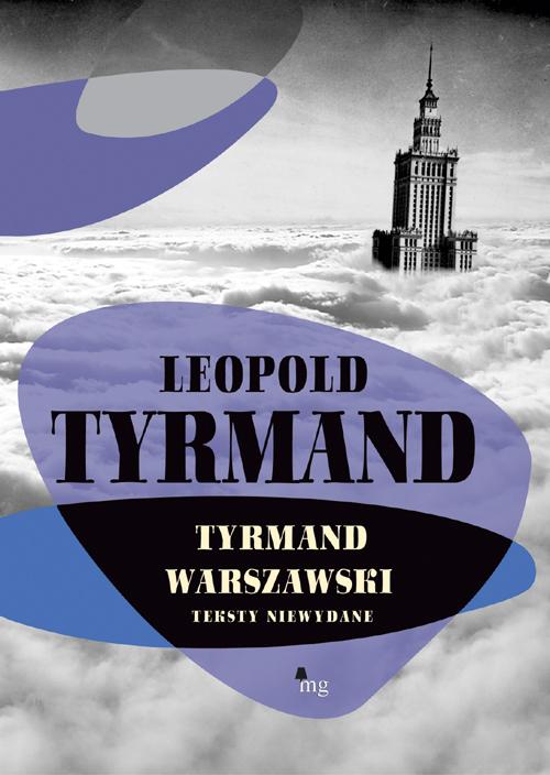 Tytuł: Tyrmand warszawski
Autor: Leopold Tyrmand
Wydawnictwo: MG
Formaty: MOBI, EPUB