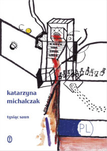Tytuł: Tysiąc saun
Autor: Katarzyna Michalczak
Wydawnictwo: Wydawnictwo Literackie
Formaty: EPUB, MOBI