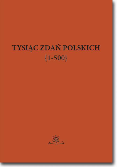 Tytuł: Tysiąc zdań polskich {1-500}
Autor: Jan Wawrzyńczyk
Wydawnictwo: BEL Studio
Formaty: PDF