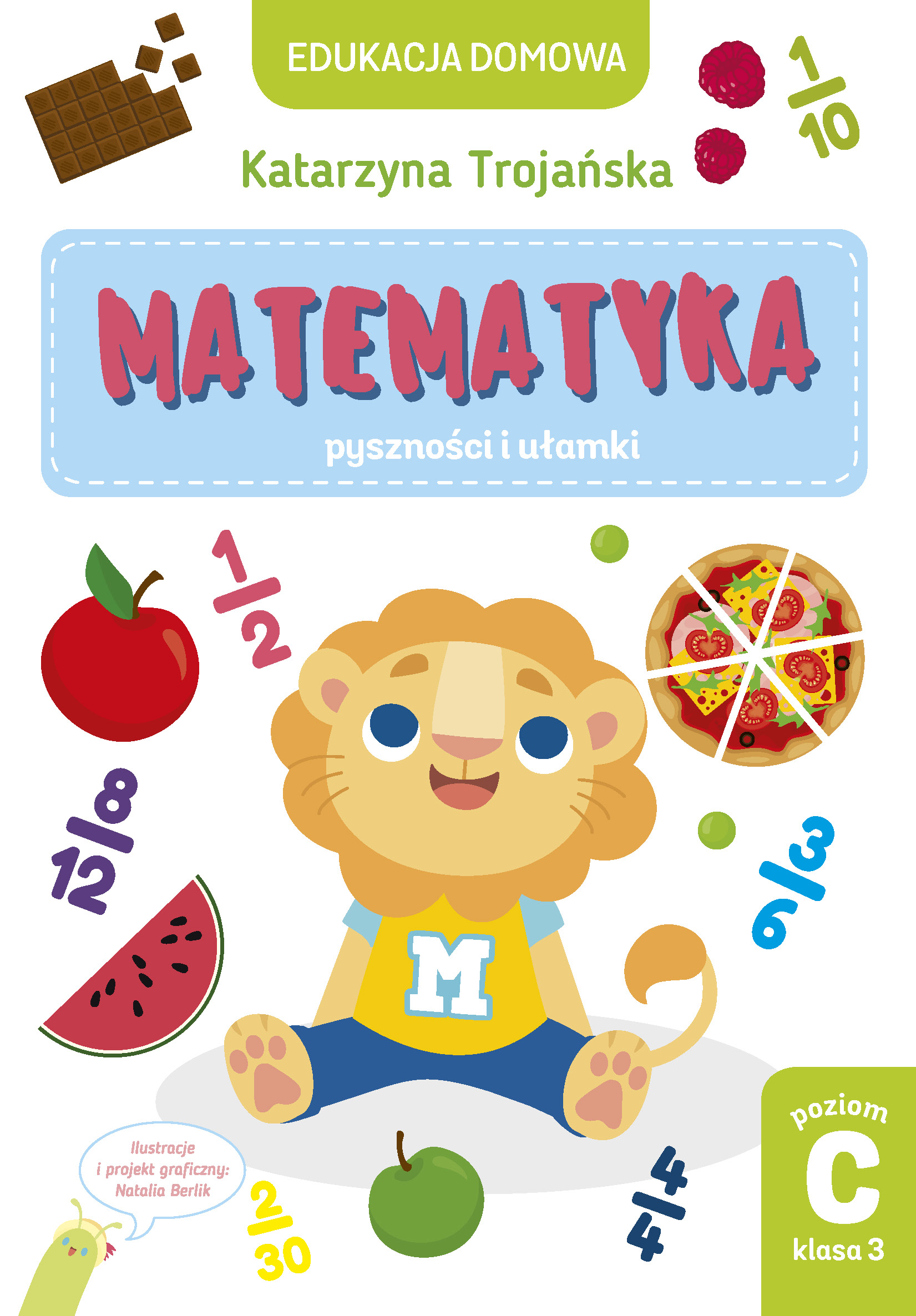 Tytuł: Tytuł: Matematyka – pyszności i ułamki. Poziom C, klasa 3
Autor: Katarzyna Trojańska
Wydawnictwo: Wydawnictwo Olesiejuk
Formaty: PDF