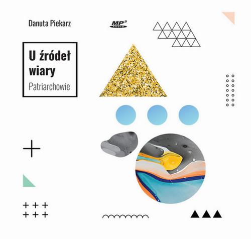 Tytuł: U źródeł wiary
Autor: Danuta Piekarz
Wydawnictwo: WAM
Formaty: MP3