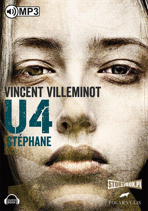 Tytuł: U4 Stéphane
Autor: Vincent Villeminot
Wydawnictwo: Storybox
Formaty: MP3