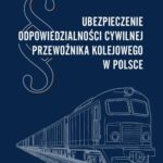 Tytuł: Ubezpieczenie odpowiedzialności cywilnej przewoźnika kolejowego w Polsce
Autor: Patryk Piątkowski
Wydawnictwo: Wydawnictwo Uniwersytetu Kazimierza Wielkiego w Bydgoszczy
Formaty: PDF