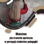 Tytuł: Ubóstwo jako kwestia społeczna w percepcji studentów pedagogiki
Autor: Alicja Antas-Jaszczuk, Agnieszka Roguska
Wydawnictwo: Uniwersytet w Siedlcach
Formaty: PDF