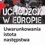 Tytuł: Uchodźcy w Europie
Autor: Konstanty Adam Wojtaszczyk, Jolanta Szymanska
Wydawnictwo: Aspra
Formaty: PDF